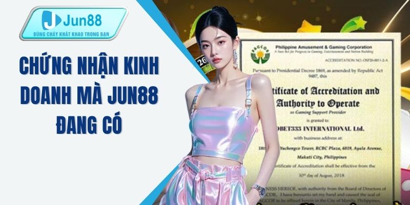 Chứng nhận kinh doanh mà JUN88 đang có